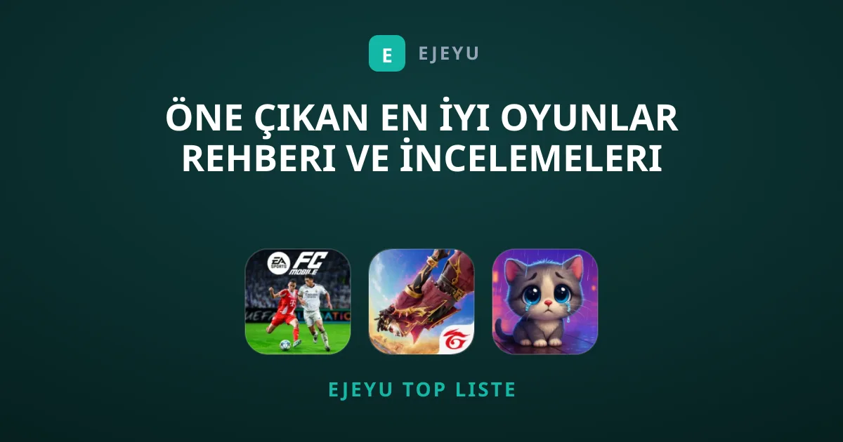 Öne Çıkan En İyi Oyunlar Rehberi ve İncelemeleri